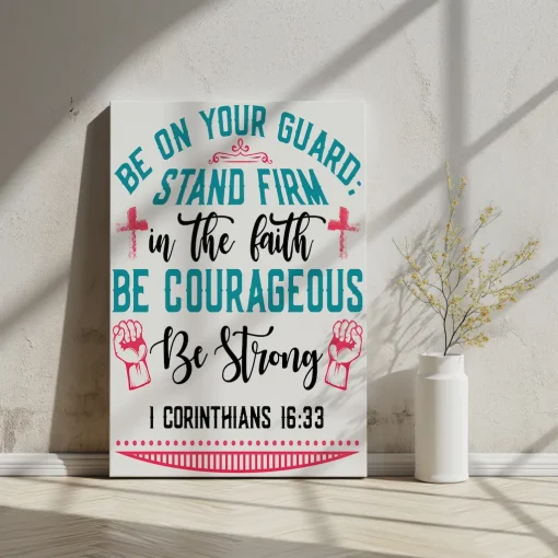 Canvas Wall Art Bible Verse Be on your guard stand firm in the faith