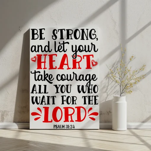 Canvas Wall Art Bible Verse Be strong, and let your heart take courage