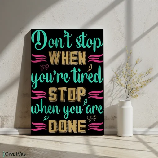 Canvas Wall Art Motivational Design Don't stop when you tired