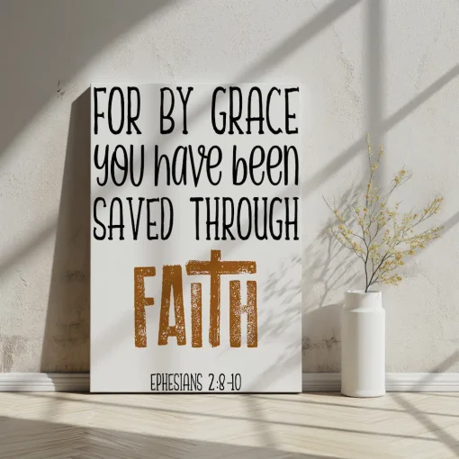 Canvas Wall Art Bible Verse For by grace you have been saved