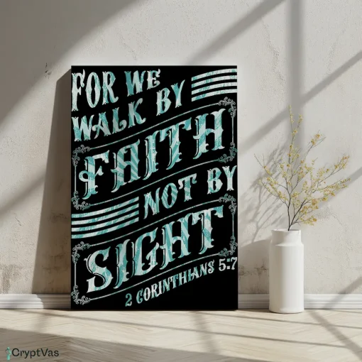 Canvas Wall Art Motivational Design For we walk by faith not by sight