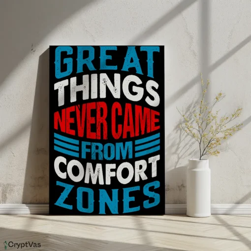 Canvas Wall Art Motivational Design Great things never came from comfort zones