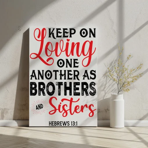 Canvas Wall Art Bible Verse Keep on loving one another as brothers and sisters