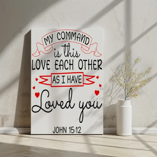 Canvas Wall Art Bible Verse My command is this Love each other