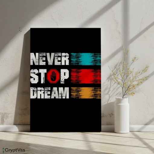 Canvas Wall Art Motivational Design never stop dream